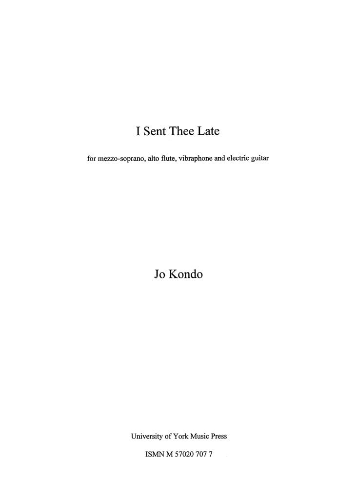 I Sent Thee Late